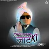 Choudhar Jaat Ki - Lofi